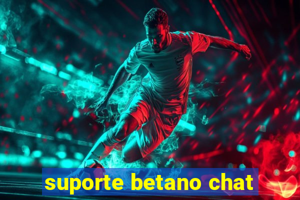 suporte betano chat